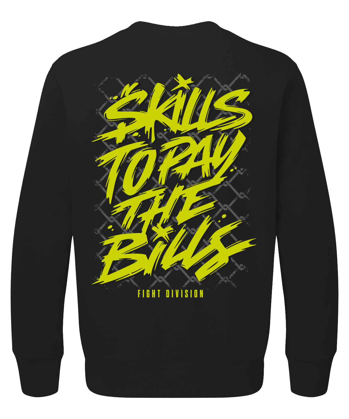 Skills to Pay the Bills Sweatshirt