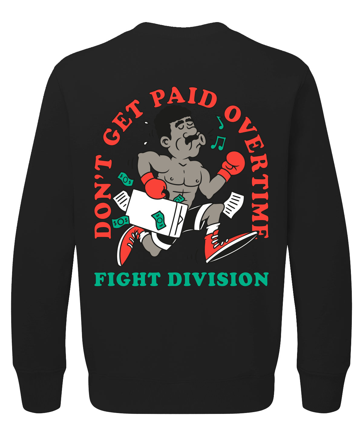 Don't Get Paid Overtime - K.O. Sweatshirt